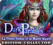 Dark Parables: La Petite Sirène et la Marée Mauve Edition Collector
